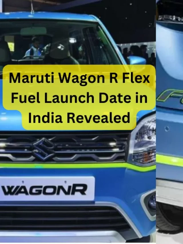 Maruti Wagon R Flex Fuel Launch Date in India Revealed